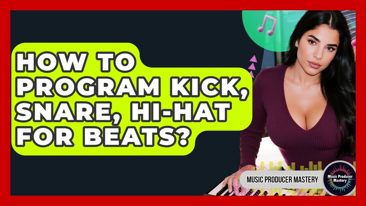 How To Program Kick, Snare, Hi-hat For Beats? - Music Producer Mastery