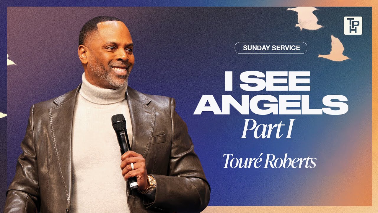 I See Angels, Part I - Touré Roberts