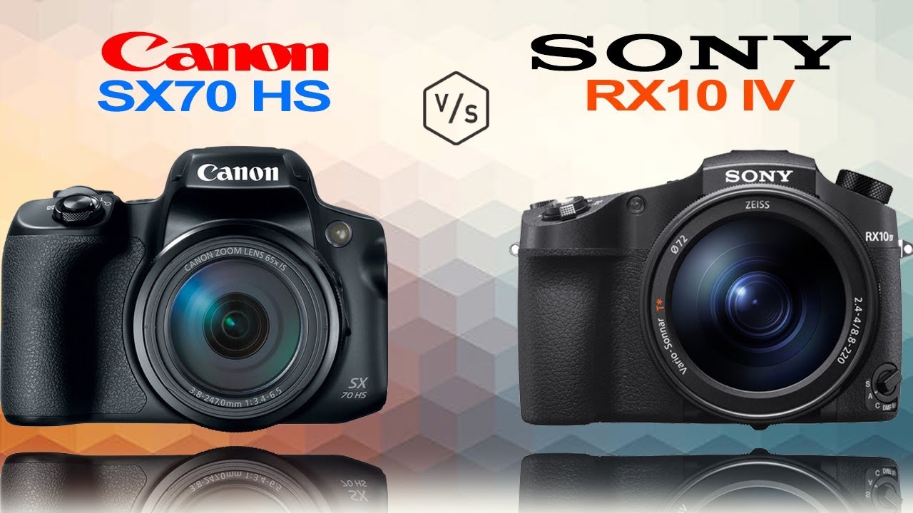 Canon PowerShot SX70 HS vs SONY Cyber-Shot RX10 IV