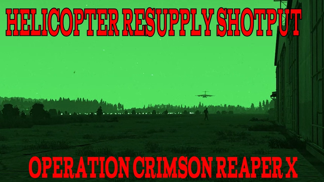Helicopter Resupply Shotput - Operation Crimson Reaper X - CSG12