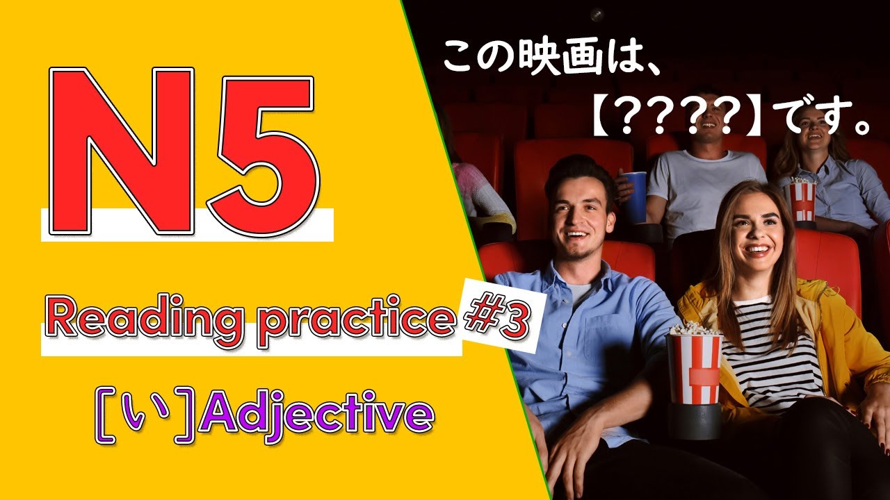 JLPT N5 Reading practice 03 | Adjectives You Must-Know for Daily Life