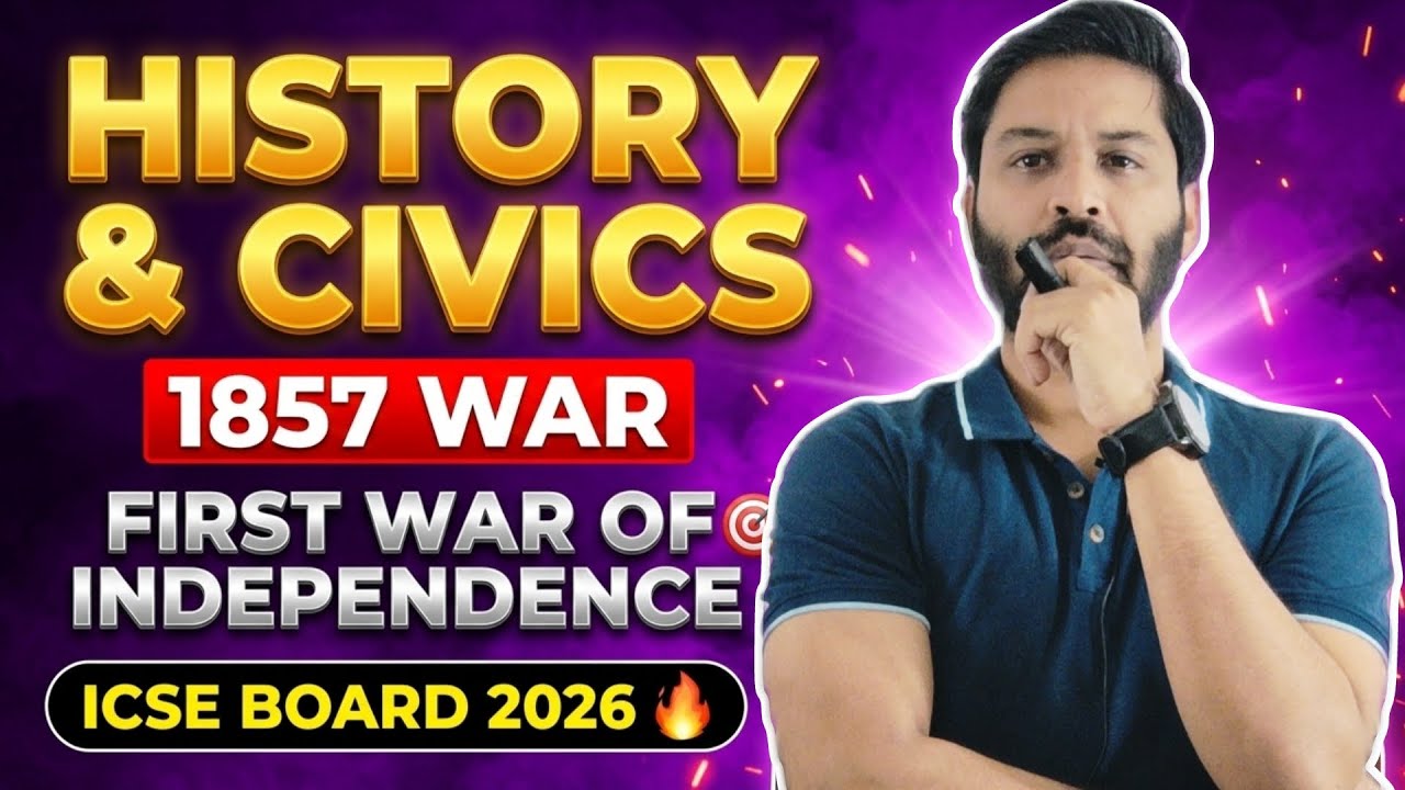 ICSE CLASS 10 FIRST WAR OF INDEPENDENCE | Part-2/2