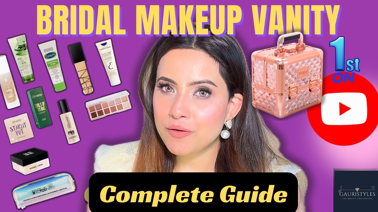Bridal Makeup Vanity Guide | Complete Skincare & Makeup Kit for Every Bride 👰💄 (Most Detailed Video)