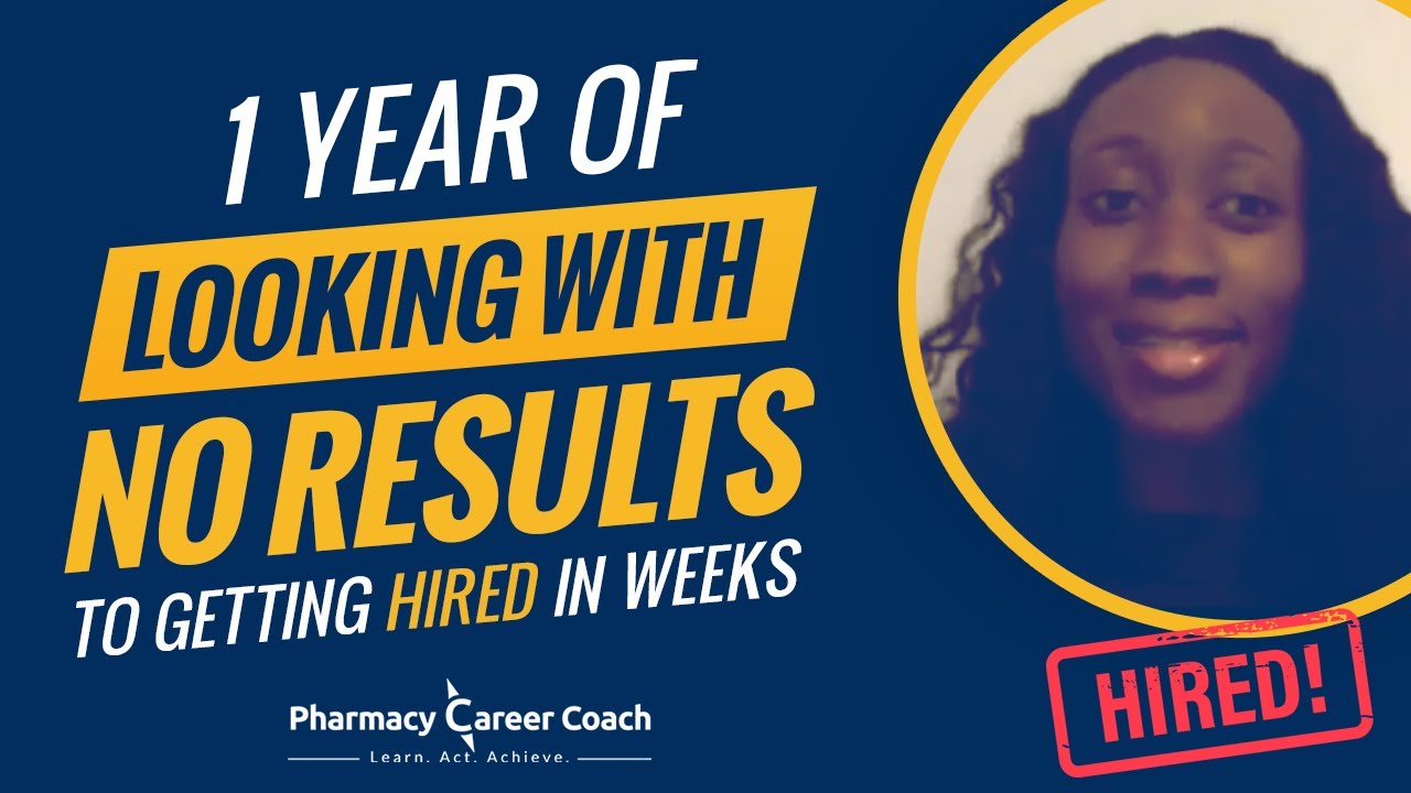 Pharmacist Who Spent A Year Looking For A Job 😟...Then Was Hired In Weeks With Coaching! 😃