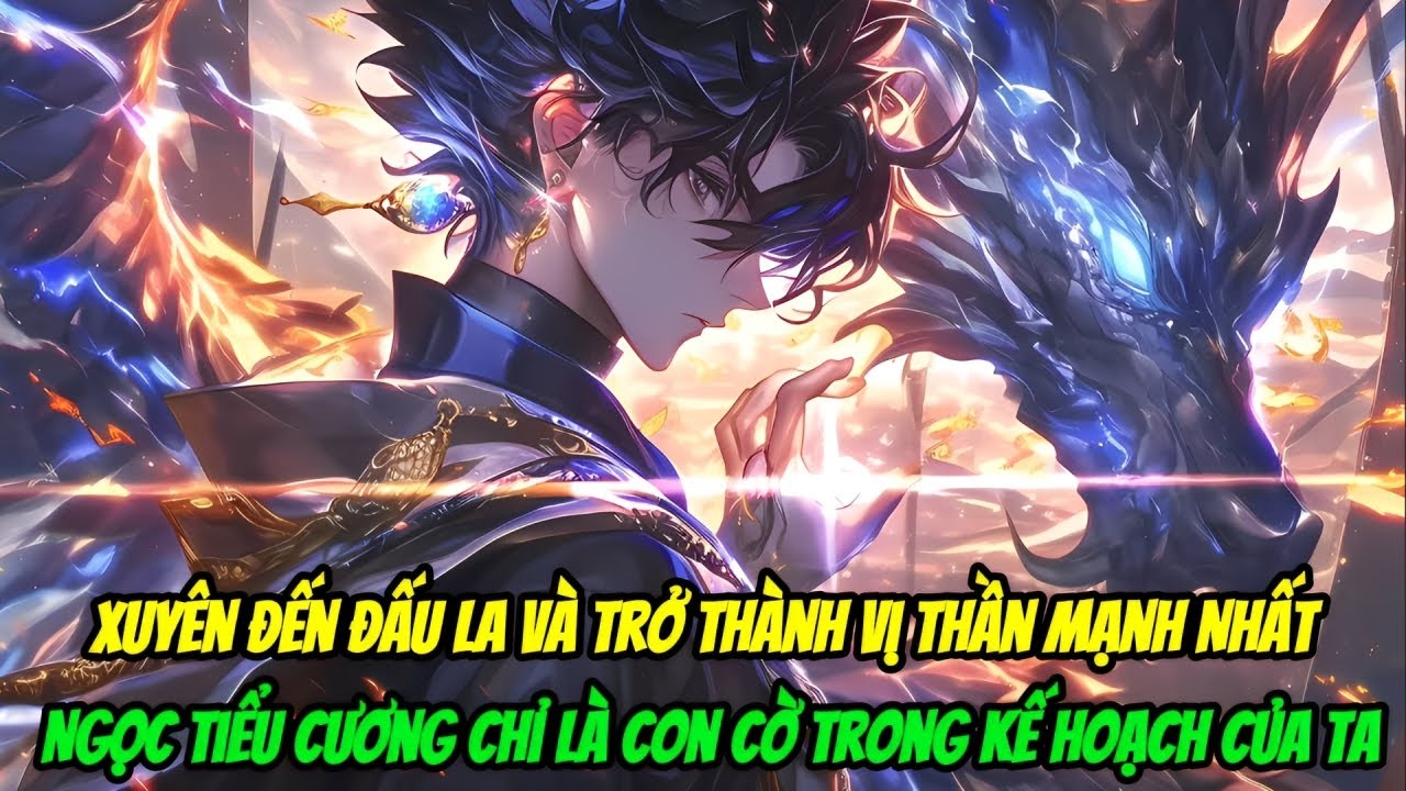 Xuyên Đến Đấu La Và Trở Thành Vị Thần Mạnh Nhất, Ngọc Tiểu Cương Chỉ Là Con Cờ Trong Kế Hoạch Của Ta