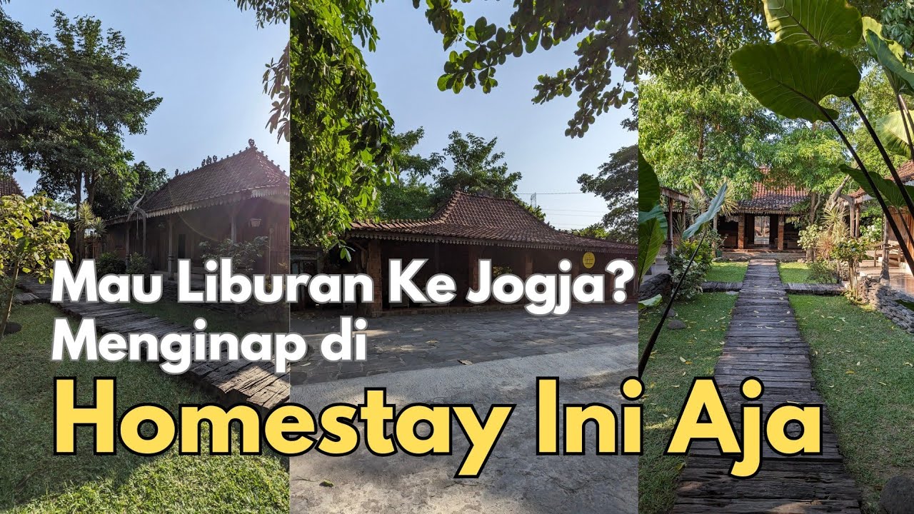 Homestay di Jogja Yang Cocok Untuk Liburan Keluarga di Jogja
