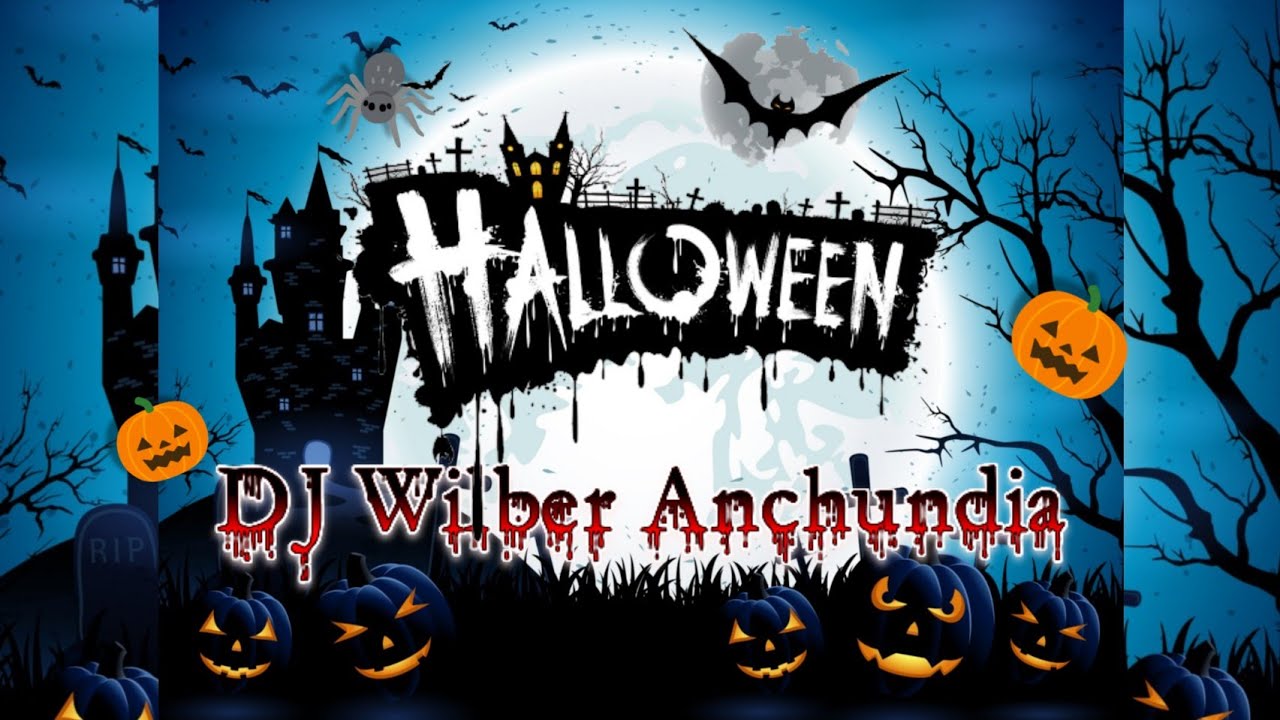 🕷️HALLOWEEN 2021 MIX🎃 - DJ WILBER ANCHUNDIA