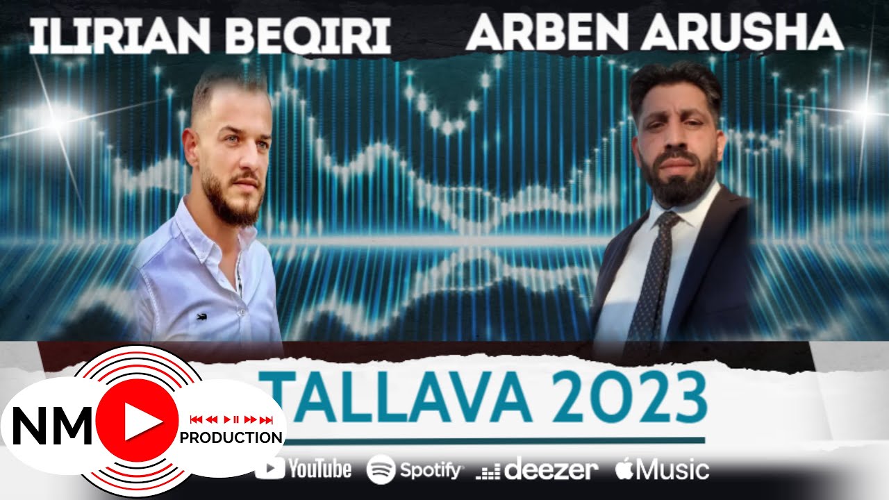 Ilirian Beqiri & Arben Arusha  - Tallava HIT 2023 ( Per Xhafer Bossin )