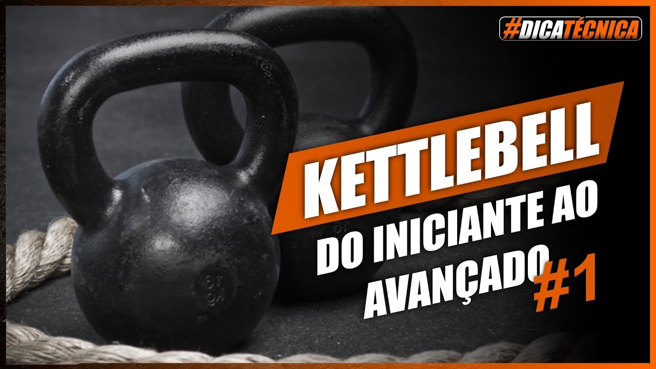 KETTLEBELL: Do iniciante ao avançado #01