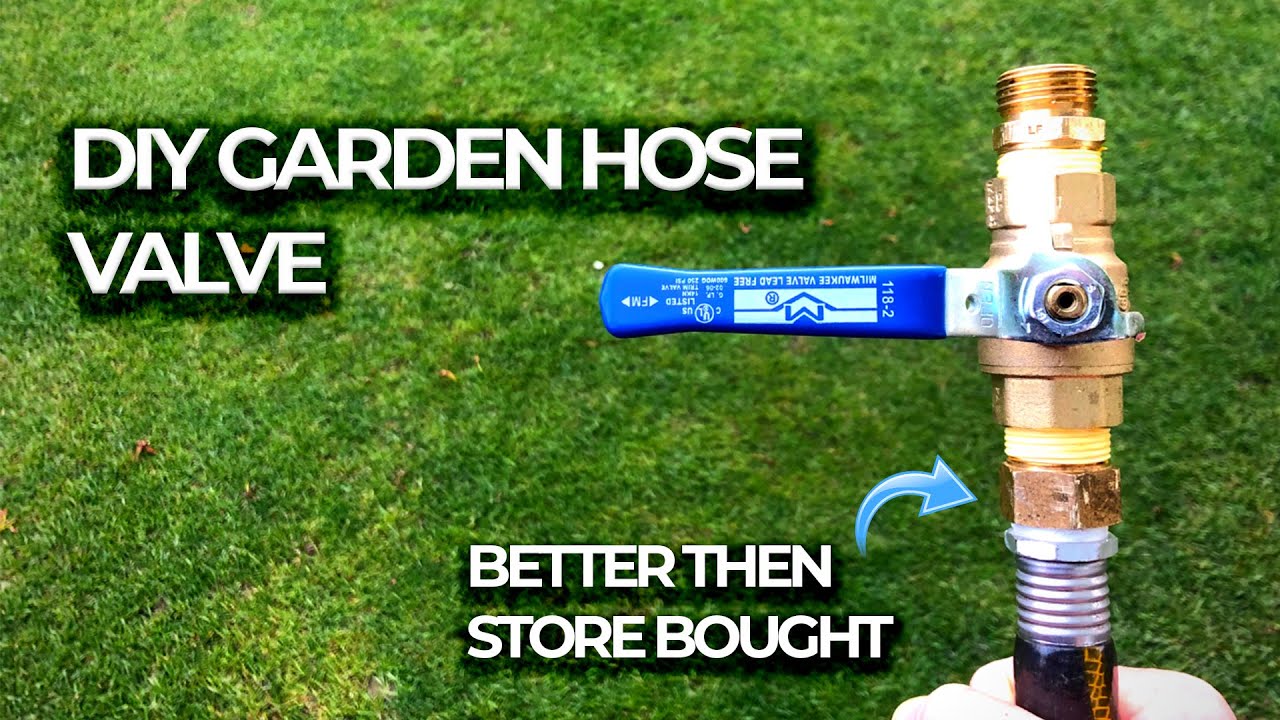 MAKE A DIY Garden Hose Shut Off Valve ! HEAVY DUTY! Best Garden Hose Valve