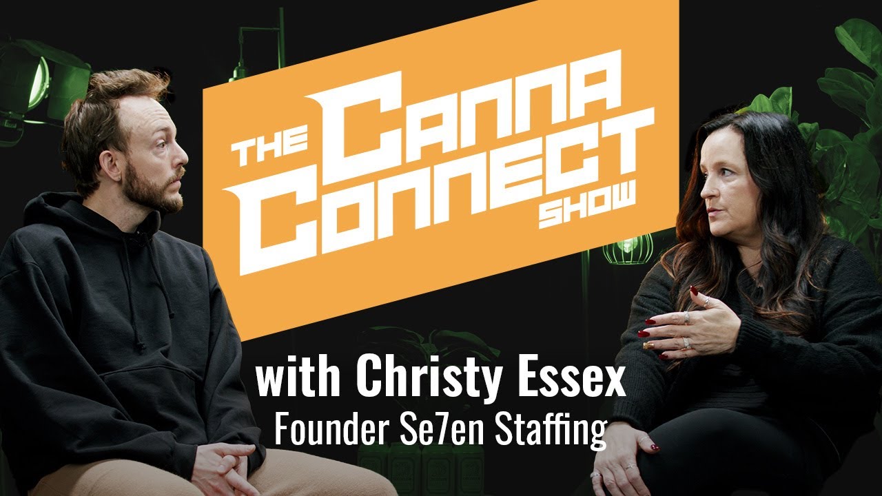 Программа Canna Connect Show с Кристи Эссекс, основательницей компании Se7en Staffing.
