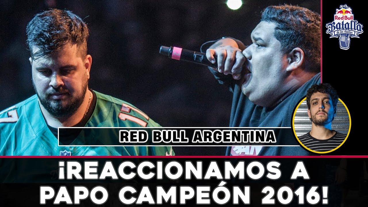 ¡PAPO CAMPEÓN! ¡REACCIONAMOS A LA RED BULL 2016!