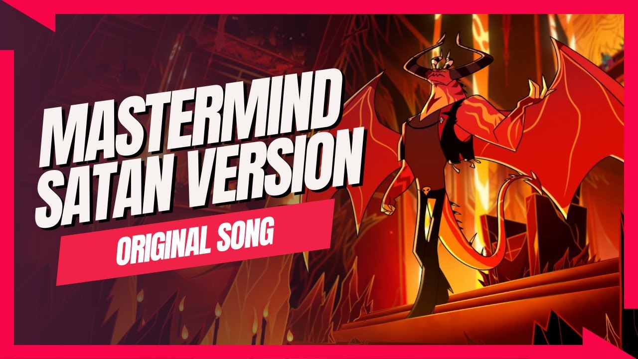 Mastermind Satan - Toonfanatic Version 【Helluva Boss Satan Original Song】