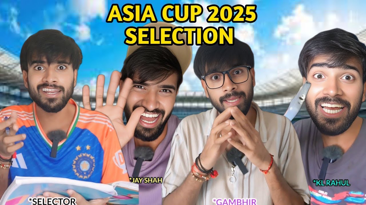 ASIA CUP SELECTION PARODY🤣 ASIA CUP 2025