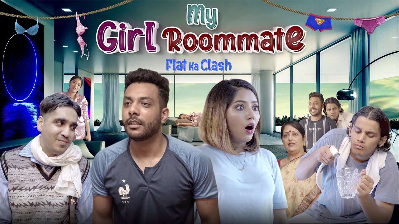 My Girl Roommate | Flat Ka Clash | Realhit