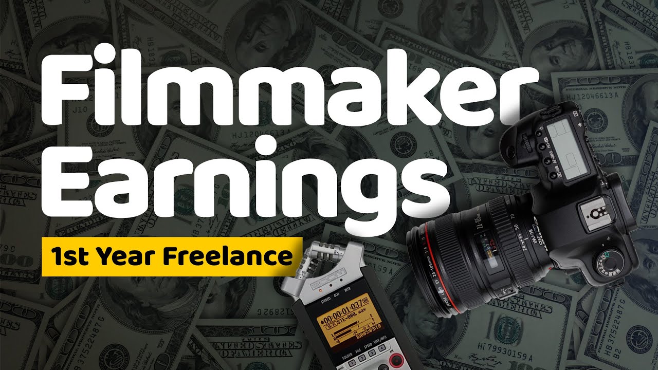 How Much Money I Made In My 1st Year As A Filmmaker Freelancing