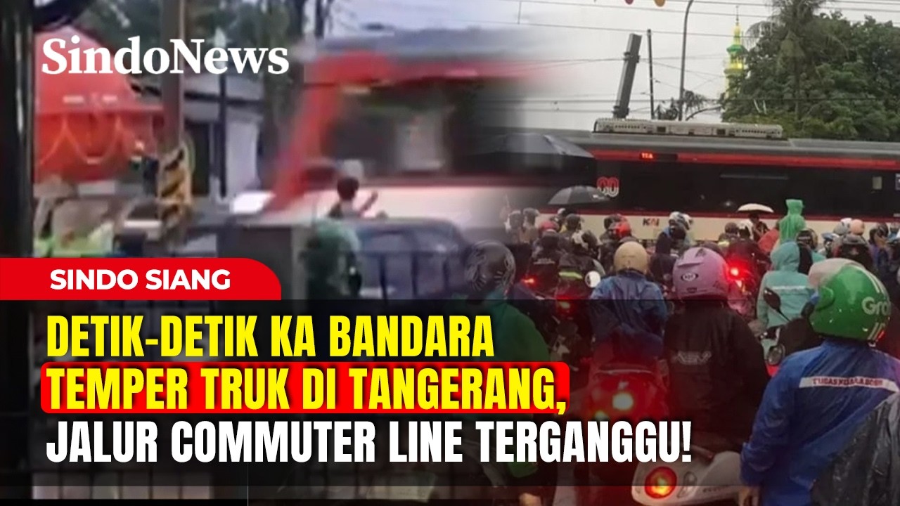 DETIK-DETIK KA Bandara Temper Truk, Jalur Commuter Line Terganggu! | Sindo Siang | 20/02 Part 01