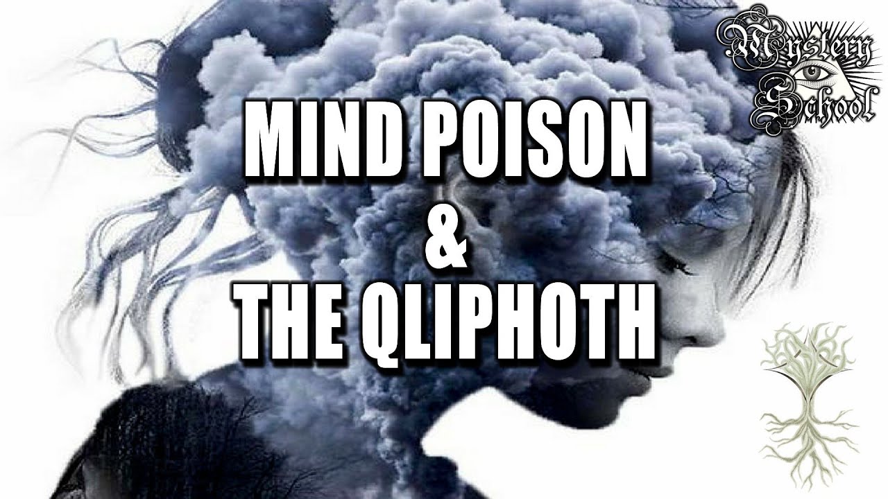 Mind Poison and the Qliphoth | Mystery School 252
