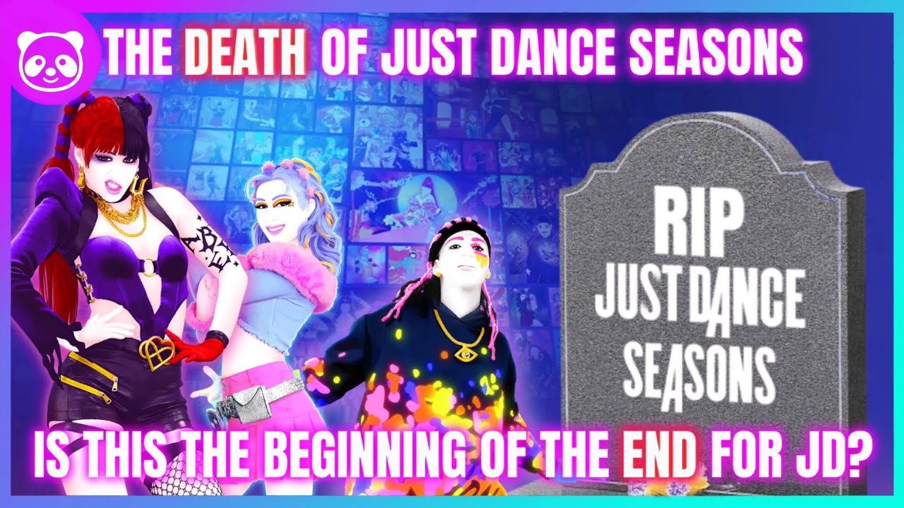 The DEATH Of Just Dance Seasons