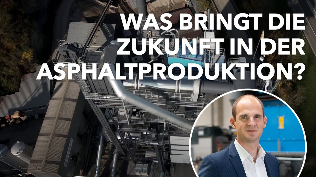 Asphaltproduktion | Ein Blick in die Zukunft