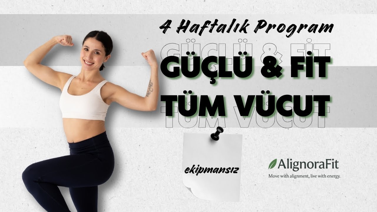 4 Haftalık G&uuml;&ccedil;l&uuml; & Fit T&uuml;m V&uuml;cut | Ekipmansız