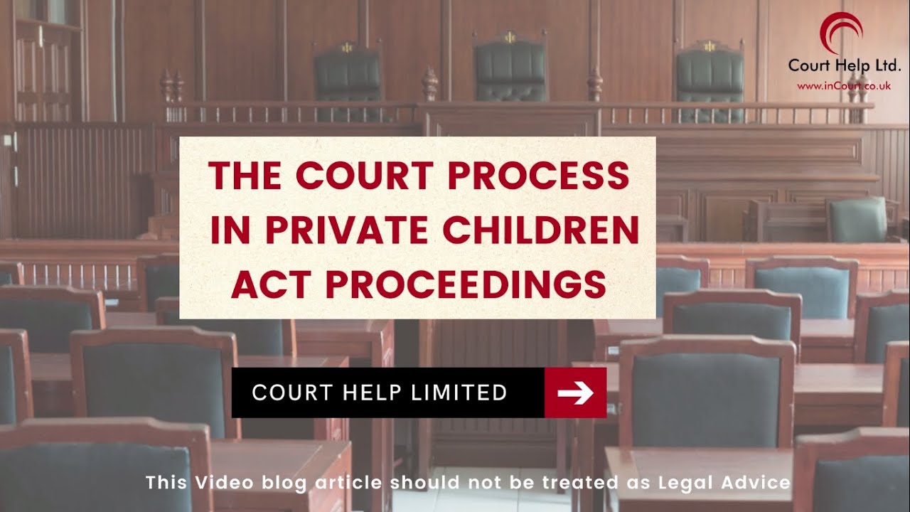 The Court Process in Private Children Act Proceedings