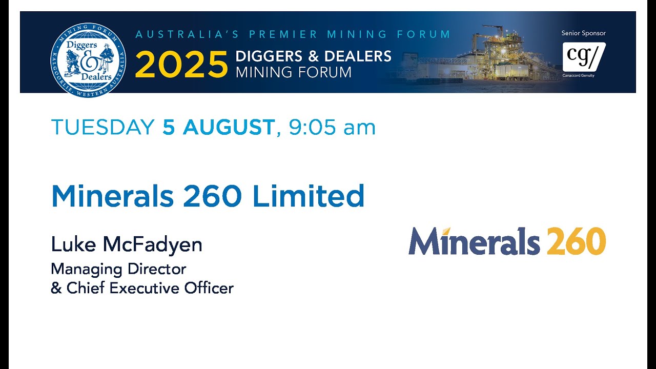 2025 | Minerals 260 Limited - Luke McFadyen, Managing Director & Chief Executive Officer