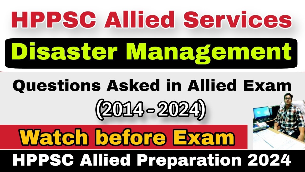 Disaster Management Questions Asked in HPPSC Allied Services Exam | 2014-2024 | hpexamaffairs