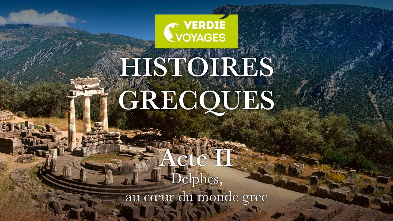 ACTE 2 – GRECE - Delphes, au cœur du monde grec