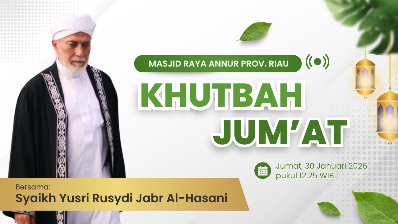 Khutbah Jum'at Khotib Syaikh Yusri Rusydi Jabr Al-Hasani