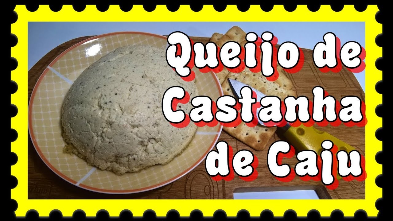 QUEIJO DE CASTANHA DE CAJU #VEGANO #QUEIJOCASEIRO