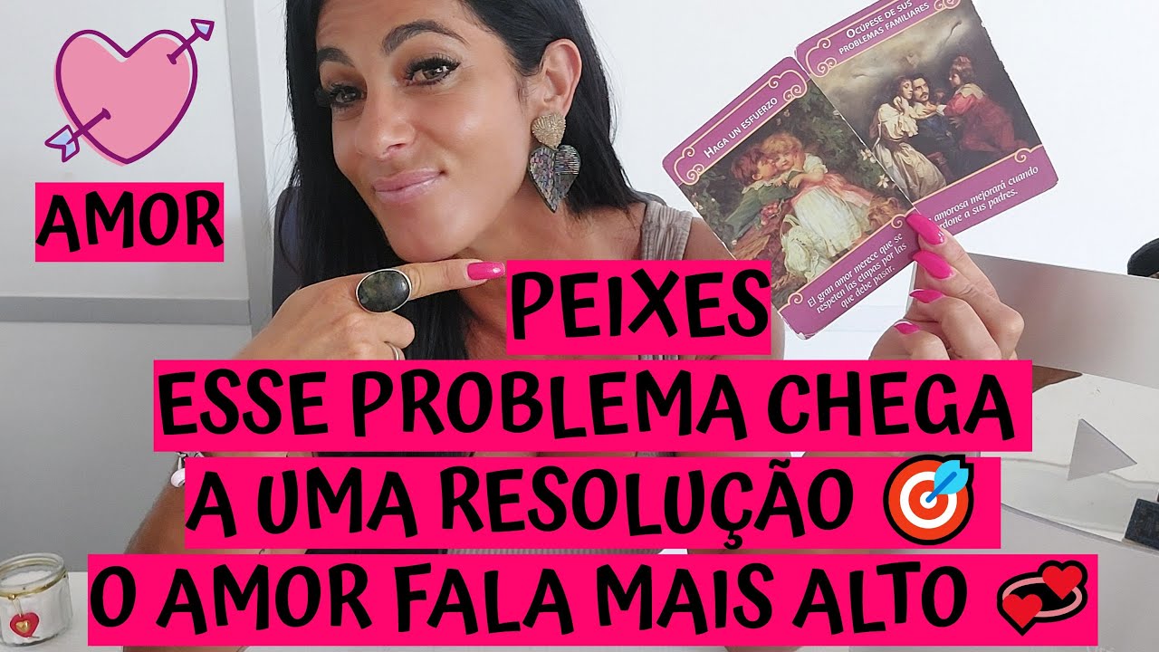 PEIXES ♓️ AMOR 💖 ESSE PROBLEMA CHEGA A UMA RESOLUÇÃO 🎯 O AMOR FALA MAIS ALTO 💞