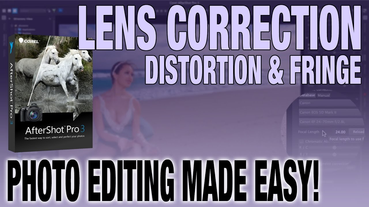 Lens Correction - Lens Distortion Fringe Vignetting - Photo Editing with Corel AfterShot
