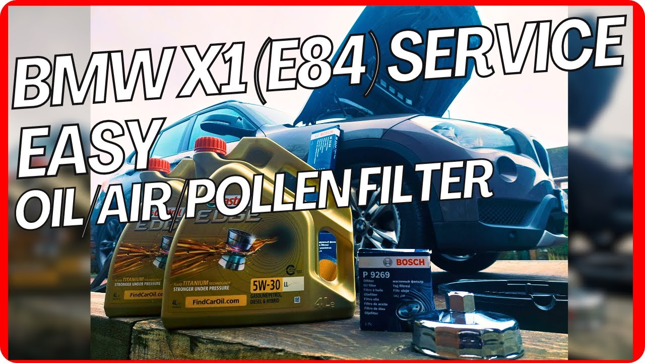 BMW X1 E84 Service: Step-by-Step Oil Change, Air, Pollen Filter Replacement - EASY