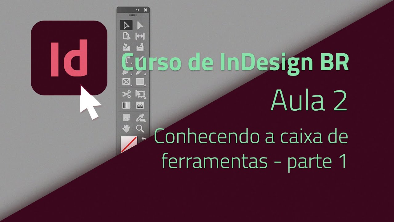 Aula 2 Caixa de ferramentas - Curso de InDesign BR  | Pedro Jordan