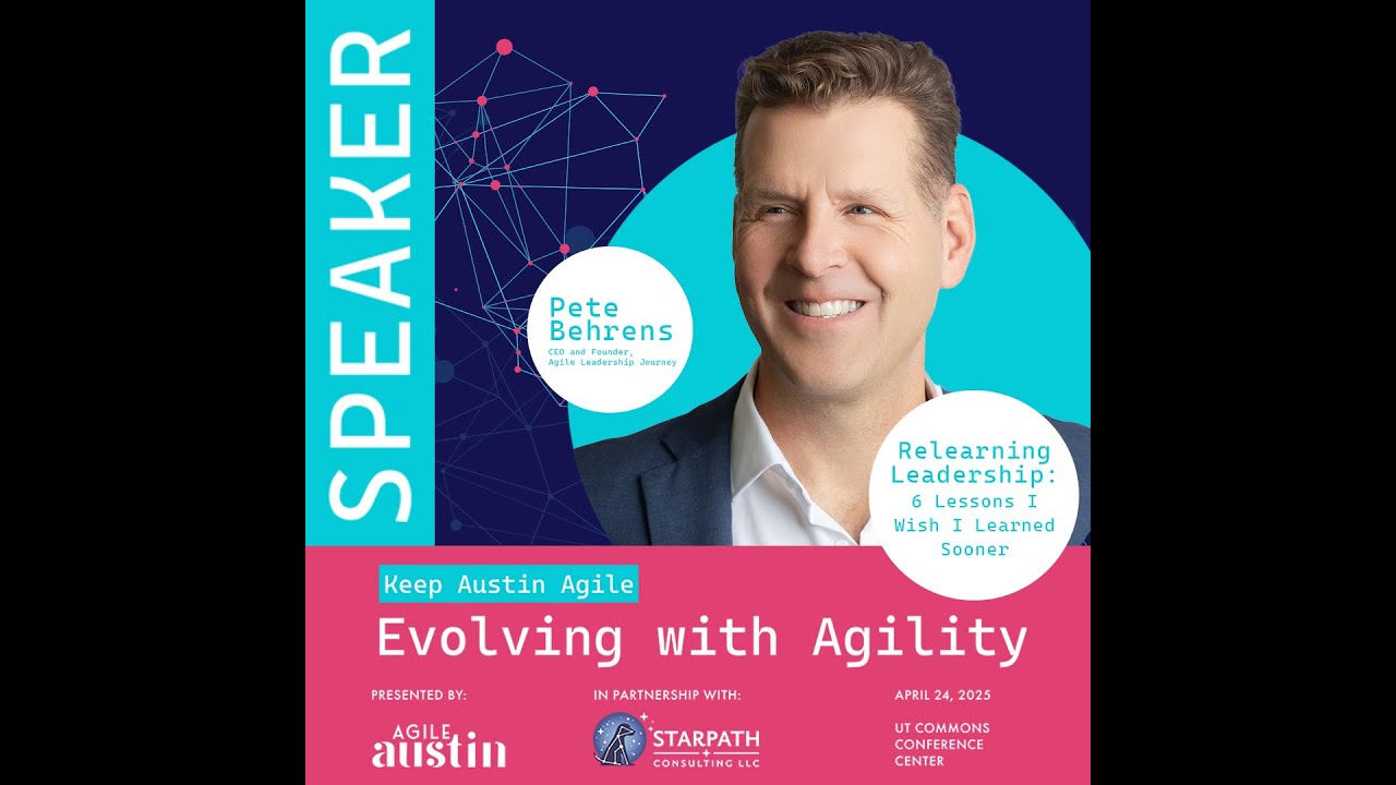 KAA 2025 - Pete Behrens - Relearning Leadership: 6 Lessons I Wish I Learned Sooner