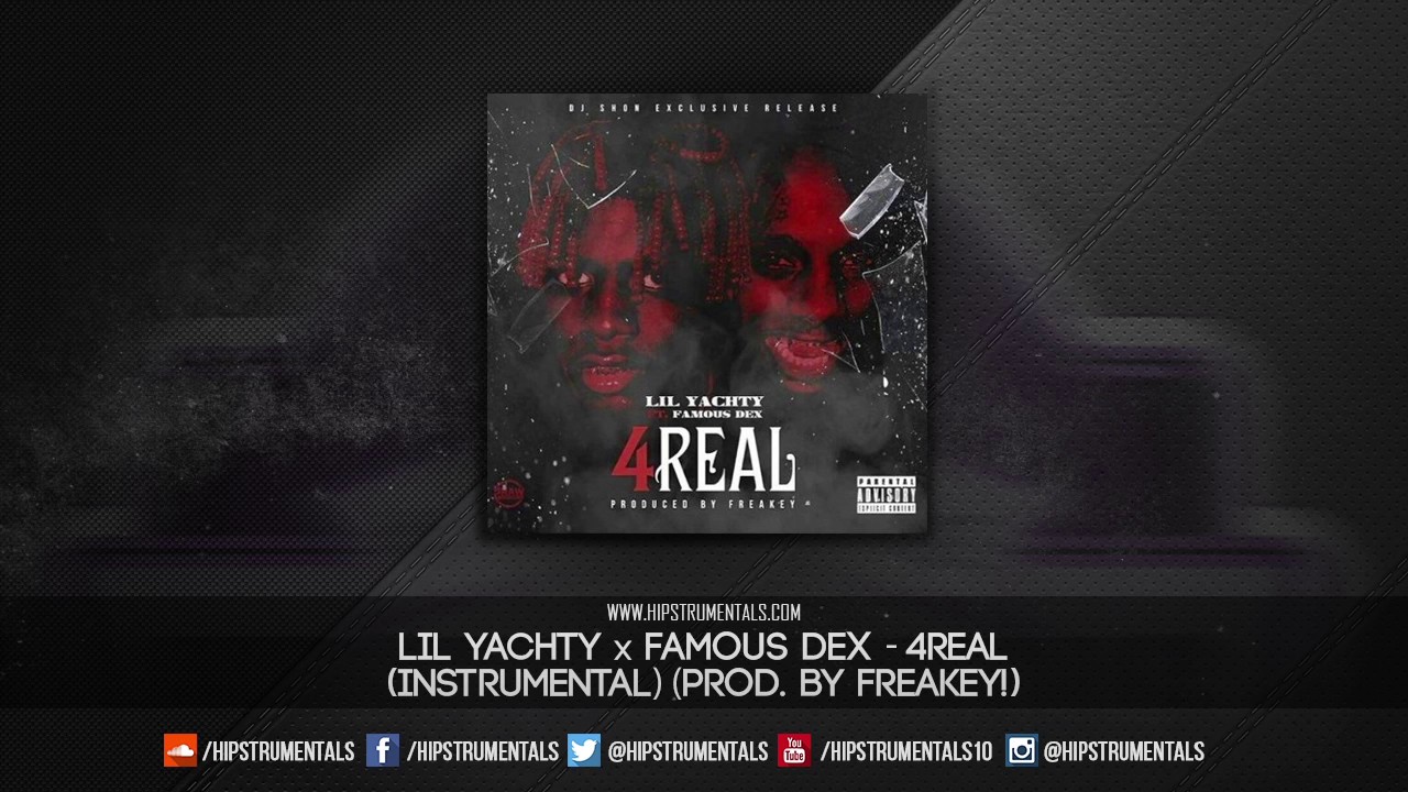 Lil Yachty x Famous Dex - 4Real [Instrumental] (Prod. By FREAKEY!) + DL via @Hipstrumentals
