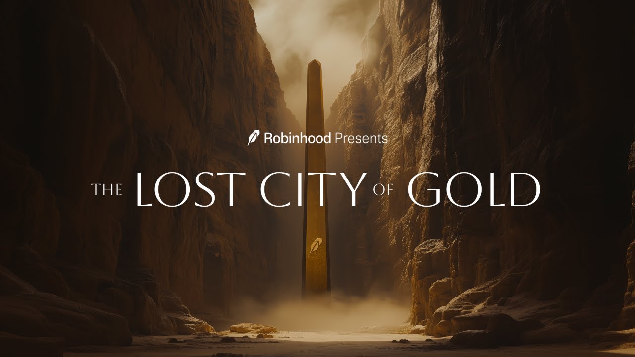 Robinhood Presents: The Lost City of Gold