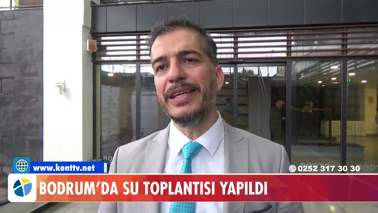BODRUM&rsquo;DA SU TOPLANTISI YAPILDI