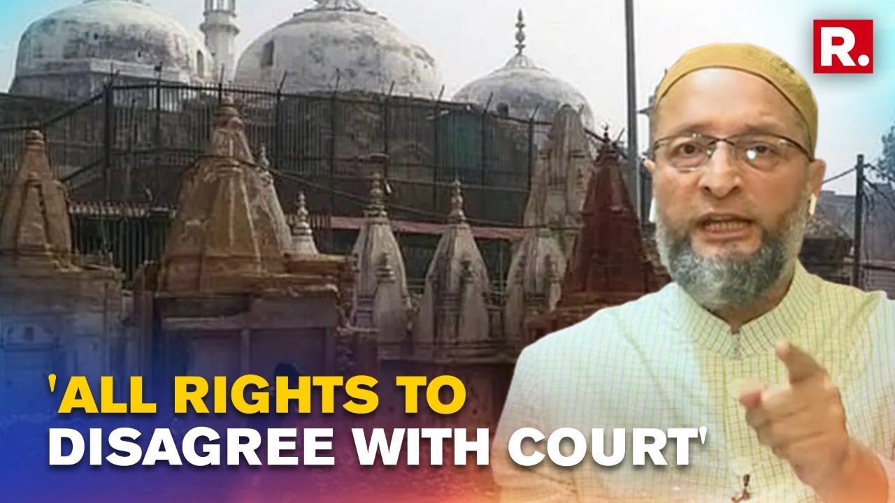 AIMIM President Asaduddin Owaisi Speaks To Republic On Gyanvapi Mosque Survey | Exclusive