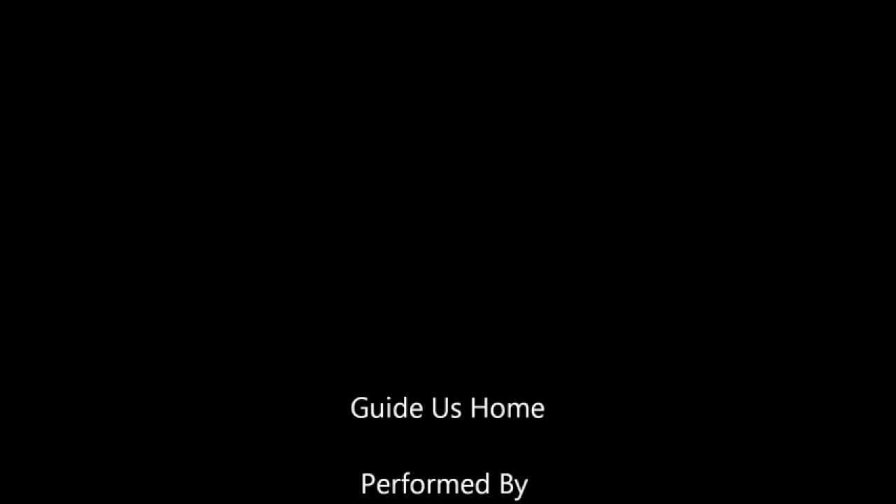 Guide Us Home Performed by Bad Actress