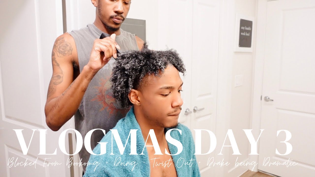 VLOGMAS DAY 3| Blocked From Booking! + Doing A Twist Out + Drake Being Dramatic | Dustin & Rhobert