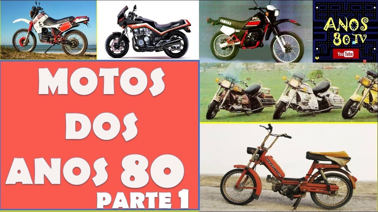 PARTE 1 - MOTOS DOS ANOS 80