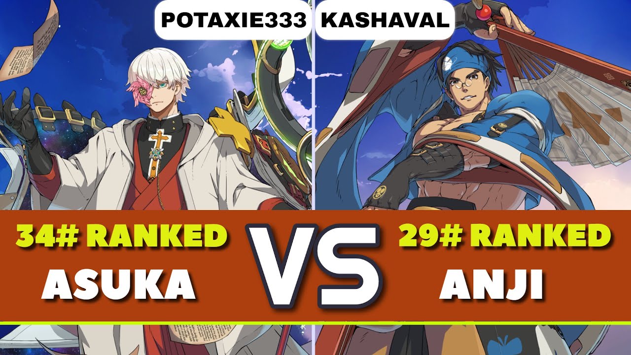 GGST LATAM | Potaxie333 (34# Asuka) vs Kashaval (29# Anji). Gameplay Nivel Alto