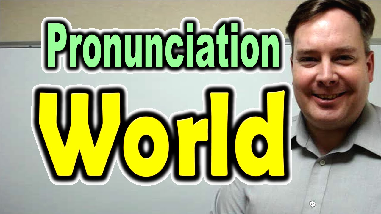 How to Pronounce WORLD [ ForB English Lesson ]