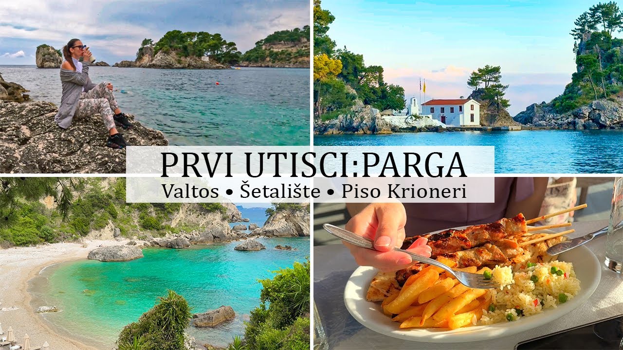 Prvi utisci - Parga | Valtos Plaža,Gradsko Šetalište i Piso Krioneri
