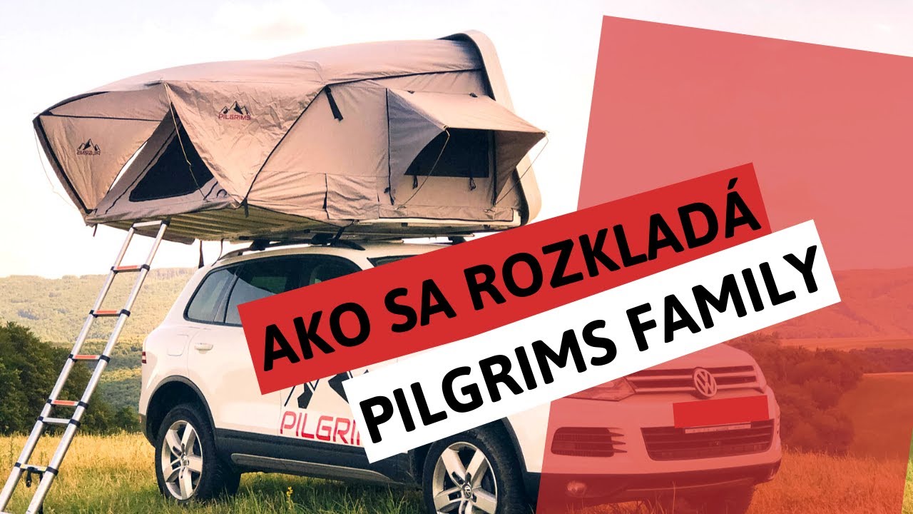 Rozkladanie strešného stanu PILGRIMS Family