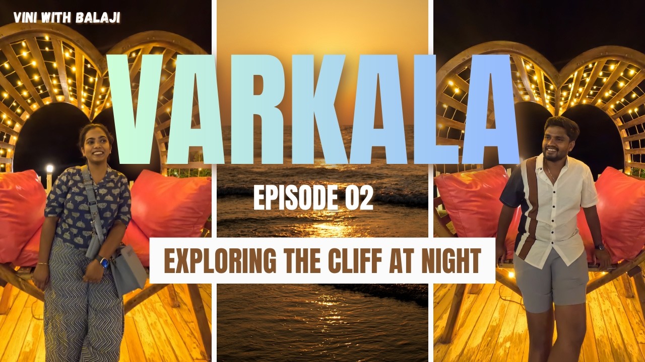 Varkala Cliff After Dark ✨ | Lights, Cafes & Sea Breeze 🌊