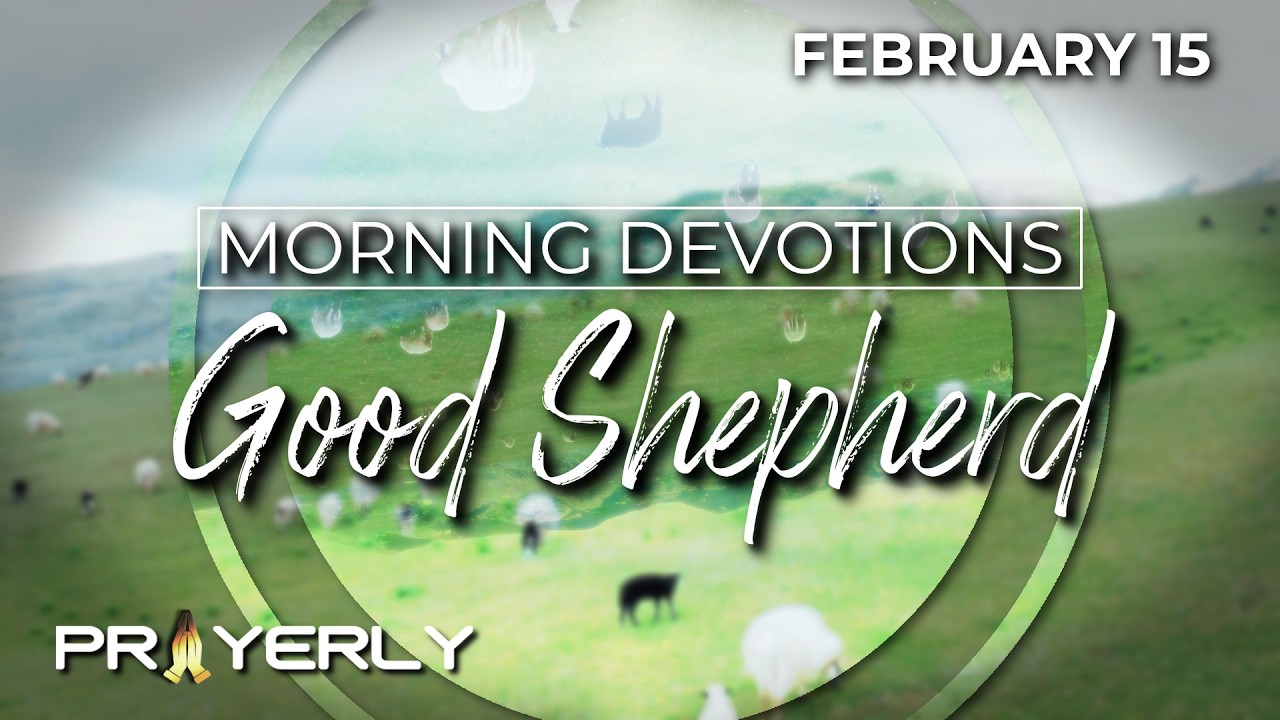 GOOD SHEPHERD | Daily Biblical Prayer & Meditation
