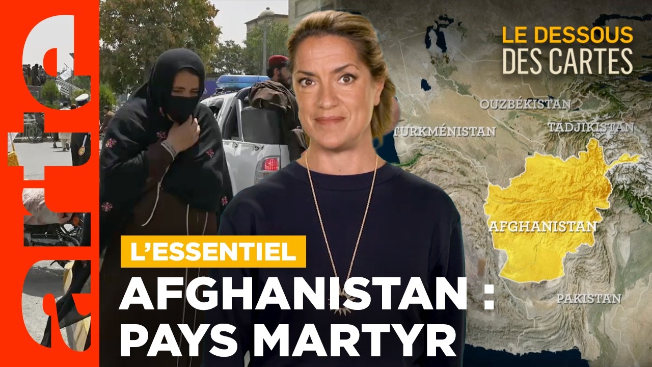 Afghanistan : un pays enfermé ? | L'Essentiel du Dessous des Cartes | ARTE